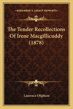 Paperback The Tender Recollections Of Irene Macgillicuddy (1878) Book