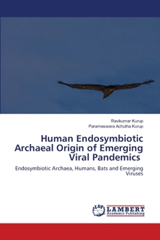 Paperback Human Endosymbiotic Archaeal Origin of Emerging Viral Pandemics Book