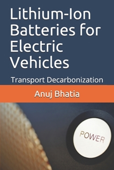 Paperback Lithium-Ion Batteries for Electric Vehicles: Transport Decarbonization Book