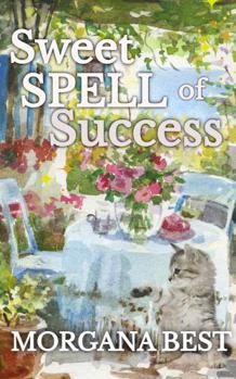 Sweet Spell of Success - Book #12 of the Kitchen Witch