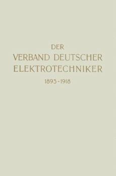 Paperback Der Verband Deutscher Elektrotechniker 1893-1918 [German] Book
