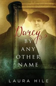 Paperback Darcy By Any Other Name Book