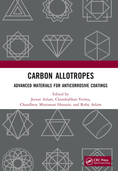 Hardcover Carbon Allotropes: Advanced Materials for Anticorrosive Coatings Book