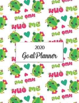 2020 Goal Planner: 2020 goal planner and organizer to track your monthly, quarterly, and yearly personal, financial, fitness, spiritual, travel, and ... Hug Me cactus on a white glossy cover
