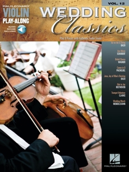 Paperback Wedding Classics Violin Play-Along Volume 12 Book/Online Audio [With CD (Audio)] Book