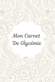 Paperback Carnet de Glyc?mie: Carnet de glyc?mie: Journal de bord pour noter, suivre et contr?ler votre taux de glyc?mie au quotidien pendant 2 ans [French] Book