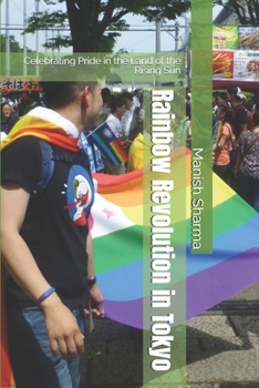 Paperback Rainbow Revolution in Tokyo: Celebrating Pride in the Land of the Rising Sun Book