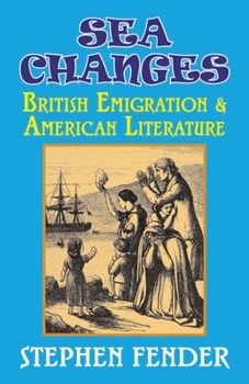 Paperback Sea Changes: British Emigration & American Literature Book
