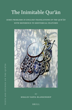 Hardcover The Inimitable Qur&#702;&#257;n: Some Problems in English Translations of the Qur&#702;&#257;n with Reference to Rhetorical Features Book