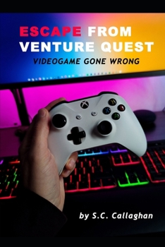 Paperback Escape From Venture Quest: Video Game Gone Bad Book