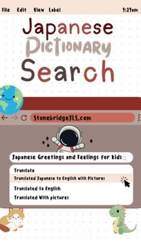 Japanese Pictionary Search: Greetings & Feelings translated Japanese to English with pictures for kids