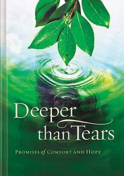 Hardcover Deeper Than Tears: Promises of Comfort and Hope Book
