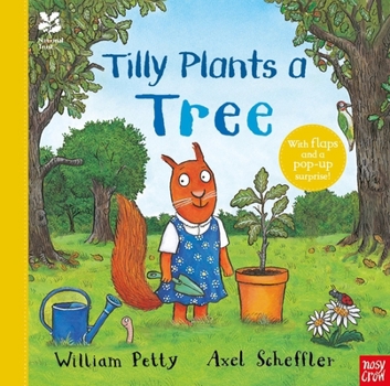 Hardcover National Trust: Tilly Plants a Tree (Axel Scheffler National Trust planting books) Book