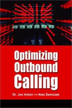 Paperback Optimizing Outbound Calling: The Strategic Use of Predictive Dialers Book
