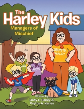 Paperback The Harley Kids: Managers of Mischief Book