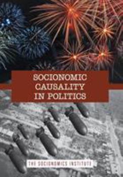 Hardcover Socionomic Causality in Politics: How Social Mood Influences Everything from Elections to Geopolitics Book