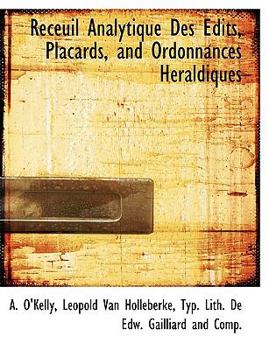 Paperback Receuil Analytique Des Dits, Placards, and Ordonnances H Raldiques [French] Book