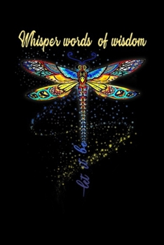 Whisper Words of Wisdom: Dragonfly Whisper Words Wisdom Hippie For Men Women Journal/Notebook Blank Lined Ruled 6x9 100 Pages