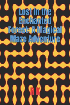 Paperback Lost in the Enchanted Forest: A Magical Maze Adventure Book