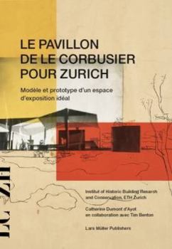 Hardcover Le Pavillon de Le Corbusier Pour Zurich [French] Book