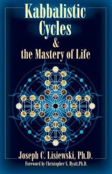 Paperback Kabbalistic Cycles & the Mastery of Life Book