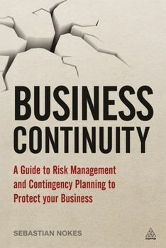 Paperback Business Continuity: A Guide to Risk Management and Contingency Planning to Protect Your Business Book