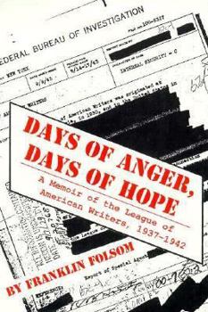 Hardcover Days of Anger, Days of Hope: A Memoir of the League of American Writers, 1937-1942 Book