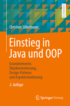 Paperback Einstieg in Java Und Oop: Grundelemente, Objektorientierung, Design-Patterns Und Aspektorientierung [German] Book