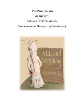 Paperback The Proceedings of the 19th International Humanities Conference: All & Everything 2014 Book