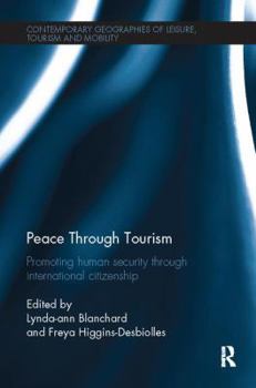 Paperback Peace Through Tourism: Promoting Human Security Through International Citizenship Book