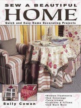 Paperback Sew a Beautiful Home: Quick and Easy Home Decorating Projects Book