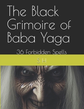 Paperback The Black Grimoire of Baba Yaga: 36 Forbidden Spells Book