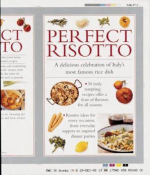 Hardcover Perfect Risotto: A Delicious Celebration of Italy's Most Famous Rice Dish Book