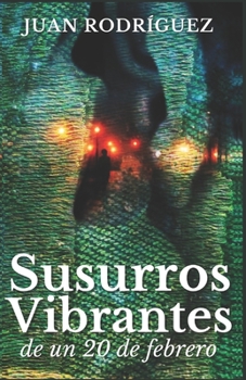 Paperback Susurros vibrantes de un 20 de febrero [Spanish] Book