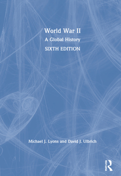 World War II: A Global History