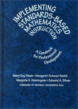 Hardcover Implementing Standards-Based Mathematics Instruction : A Casebook for Professional Development Book