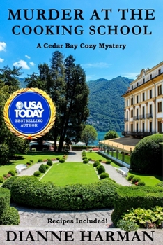 Murder at the Cooking School - Book #7 of the Cedar Bay