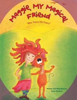 Paperback Maggie, My Magical Friend: "Max Faces His Fears" Book