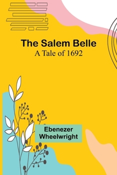 The Salem Belle: A Tale of 1692