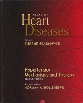 Hardcover Atlas of Heart Diseases: Hypertention: Mechanisms and Therapy Book