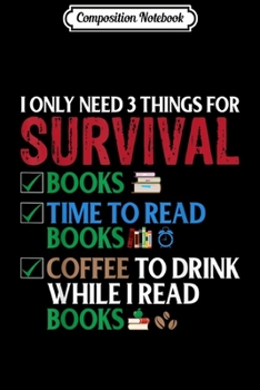 Paperback Composition Notebook: Things for Survival Books Coffee Reading Fun Journal/Notebook Blank Lined Ruled 6x9 100 Pages Book