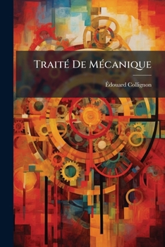 TraitÃ(c) De MÃ(c)canique (French Edition)