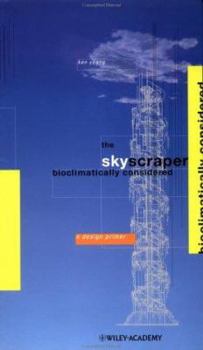 Hardcover The Skyscaper Bioclimatically Considered Book