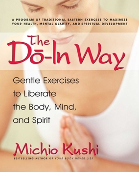 Paperback The Do-In Way: Gentle Exercises to Liberate the Body, Mind, and Spirit Book