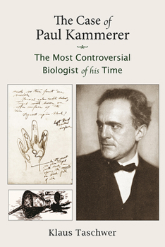 Paperback The Case of Paul Kammerer: The Most Controversial Biologist of His Time Book