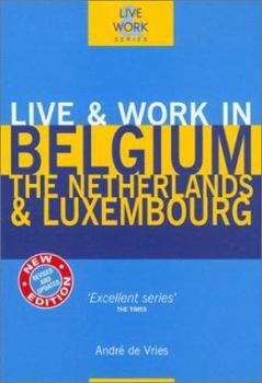 Paperback Live & Work in Belgium, the Netherlands & Luxembourg, 3rd Book