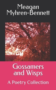 Paperback Gossamers and Wisps: A Poetry Collection Book