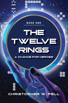 The Twelve Rings: A Chance For Heroes
