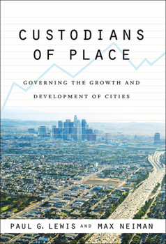 Paperback Custodians of Place: Governing the Growth and Development of Cities Book