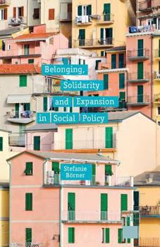 Paperback Belonging, Solidarity and Expansion in Social Policy Book